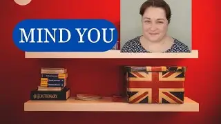 Mind you...