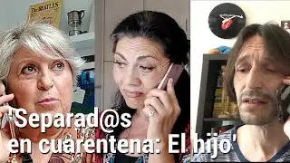 'Separad@s en cuarentena #5: El hijo' Cortometraje