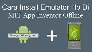 Cara Install Emulator di MIT App Inventor 2 Offline