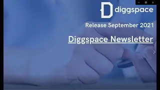 Diggspace: Release Notes September