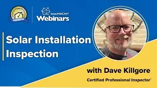 “Solar Installation Inspection” Webinar with Certified Professional Inspector® Dave Killgore