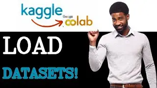 How To Load And Use Dataset From Kaggle In Colab Tutorial (2025)