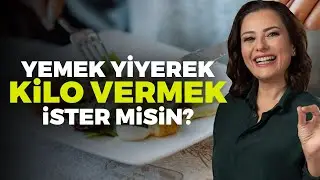 Yemek Yiyerek Kilo Vermek İster misin? İŞTE FORMÜLÜ!| Dr. Ayça Kaya