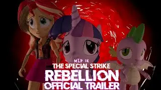 [MLP/SSR] My Little Pony in The Special Strike Rebellion | Official Trailer
