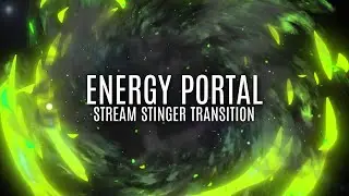 Energy Portal | Stream Stinger Transition For Twitch OBS