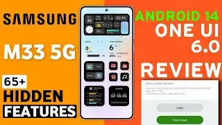 Samsung M33 5G : OneUI 6.0 Android 14 Update Review🔥| 65+ Hidden Features|New Software Update M33 5G