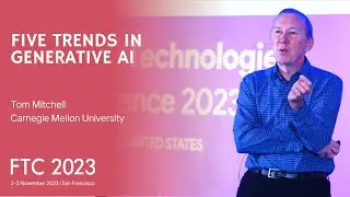 Five Trends in Generative AI: Insights from Tom Mitchell | FTC2023 | SAIConference