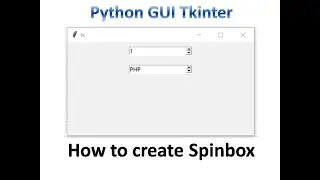 Spinbox in tkinter | Python Tkinter GUI Tutorial part20