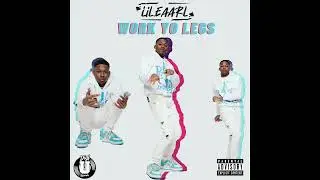 Lil.Eaarl - Work Yo Legs