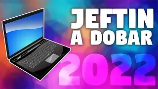 NAJJEFTINIJI LAPTOP DA JE DOBAR (2022)