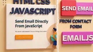 Send Email from HTML Form for Free | HTML CSS AND JAVASCRIPT | EmailJS