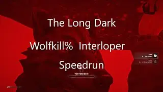 The Long Dark Wolfkill% Interlooper Speedrun in 