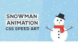 CSS Snowman Animation | CSS Speed Art  2019