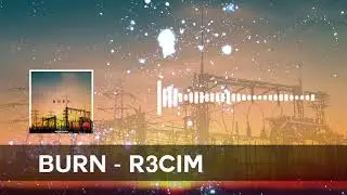 BURN - R3CIM【Audio Trailer】
