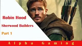 Robin hood Sherwood builder first episode