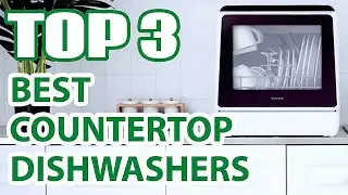 Top 3 Best Countertop Dishwashers 2024 Review on Amazon: Top Picks for Your Kitchen