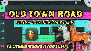 Old Town Road Lil Nas X ft. Billy Ray Cyrus FL Studio Mobile Free FLM