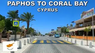 DRIVING from PAPHOS CITY to CORAL BAY in CYPRUS 4K (60fps)