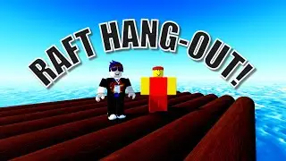 Roblox: Raft Hangout!