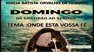 ONDE ESTA A VOSSA FÉ ?