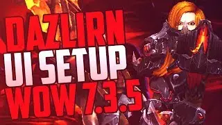 WoW Best UI/Addons Setup Patch 7.3.5