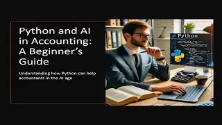 Python Crush Course: Why is Python Useful for Accountants in the Age of AI?