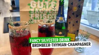 Fancy Silvester Drink 🥂 Der Brombeer-Thymian-Champagner ✨