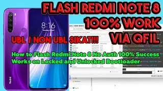 How to Flash Redmi Note 8 without Auth via QFIL | Works on Locked and Unlocked Bootloader