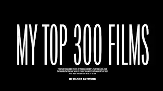 300 FILMS THAT CHANGED MY LIFE