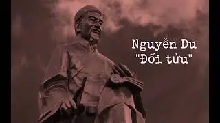 Nguyễn Du - Đối tửu (AI rap song)