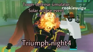 Tower defense simulator:Triumph night4 Solar eclipse event(evil penumbra strat)