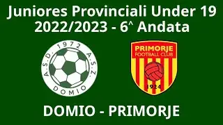 6 Andata -- Domio - Primorje -- Juniores Provinciali 2022/23