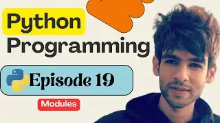 19 - Modules in Python | Python Programming | Python Tutorial for Beginners in 2026 🚀🔥