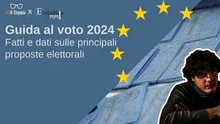 GUIDA VOTO 2024: Fatti e dati sulle principali proposte elettorali