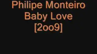 Philipe Monteiro - Baby Love [2009]