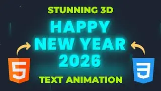 Stunning 3D Happy New Year 2026 Text Animation in HTML & CSS!