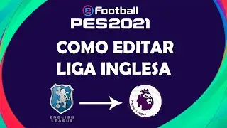 EDITAR PREMIER LEAGUE (LIGA INGLESA) TEMPORADA 2022-23 EN PES 2021