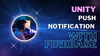 How To Add Unity Push Notification Using With Firebase #unitygamedevelopment  #firebase