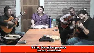 Trio Santiagueño  Monte Quemado
