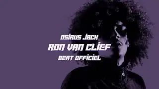 Osirus Jack - Ron Van Clief (Beat Officiel)  