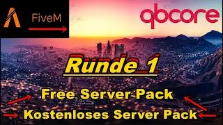 Free Server Pack Qb-Core  ( Runde 1 ) +++ FiveM +++