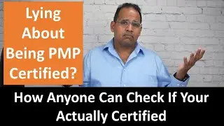 Lying about Being PMP Certified, How Anyone can Check if your Certified or not.