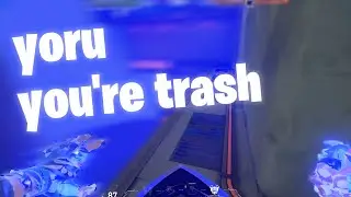 Yoru, youre trash.