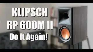 KLIPSCH RP-600M II: Updated, Revised, and Better Than Ever!