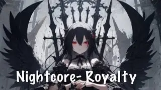 Nightcore- Royalty