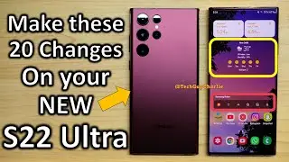Galaxy S22 Ultra - First 20 Things You Should Do