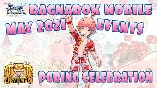 RAGNAROK MOBILE MAY 2021 EVENTS - PORING CELEBRATION (RAGNAROK M: SEA SERVER)