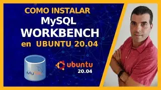 🐬Workbench en Ubuntu 20.04 🟠 Como instalar MySQL Workbench