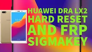 huawei dra lx2 frp sigmakey and hard reset 2021