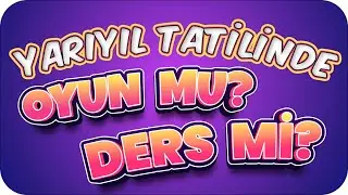 Sömestirde Ne Yapmalıyım❓ Eğlenceli Etkinlik Zamanı! 😍